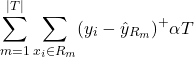 \[\sum_{m=1}^{|T|} \sum_{x_i \in R_m} (y_i - \hat{y}_{R_m})^ + \alpha T \label{rss2}\]