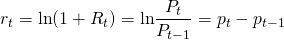 \begin{align*} r_t = \text{ln} (1+R_t) = \text{ln} \frac{P_t}{P_{t-1}} = p_t - p_{t-1} \end{align*}