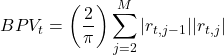 \[BPV_t = \left(\frac{2}{\pi}\right) \sum_{j=2}^{M} |r_{t,j-1}||r_{t,j}|\]