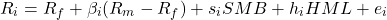 \[R_i = R_f + \beta_i (R_m - R_f) + s_i SMB + h_i HML + e_i\]