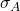 \sigma_A