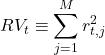 \[RV_t \equiv \sum_{j=1}^{M} r_{t,j}^2\]