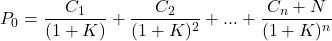 \begin{align*} P_0 = \frac{C_1}{(1 + K)} + \frac{C_2}{(1 + K)^2} + ... + \frac{C_n + N}{(1 + K)^n} \end{align*}