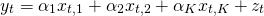 \begin{equation*} y_t = \alpha_1 x_{t,1} + \alpha_2 x_{t,2} + \alpha_K x_{t,K} + z_t  \end{equation*}