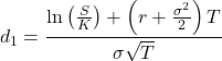 \[d_1 = \frac{{\ln\left(\frac{S}{K}\right) + \left(r + \frac{{\sigma^2}}{2}\right)T}}{{\sigma \sqrt{T}}}\]