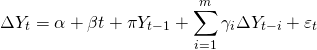 \begin{equation*}\Delta Y_t = \alpha + \beta t + \pi Y_{t-1} + \sum_{i=1}^m \gamma_i \Delta Y_{t-i} + \varepsilon_t \end{equation*}