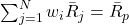 $\sum_{j=1}^N w_i\bar{R}_j = \bar{R}_p$