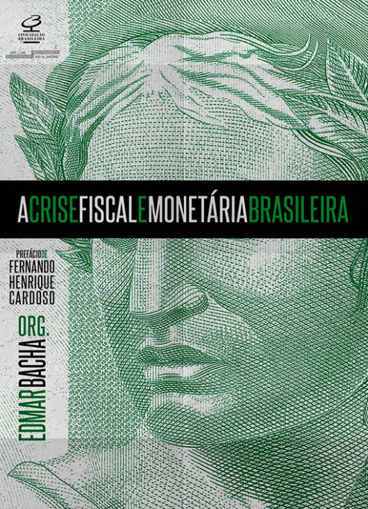 A Crise Fiscal e Monetária Brasileira