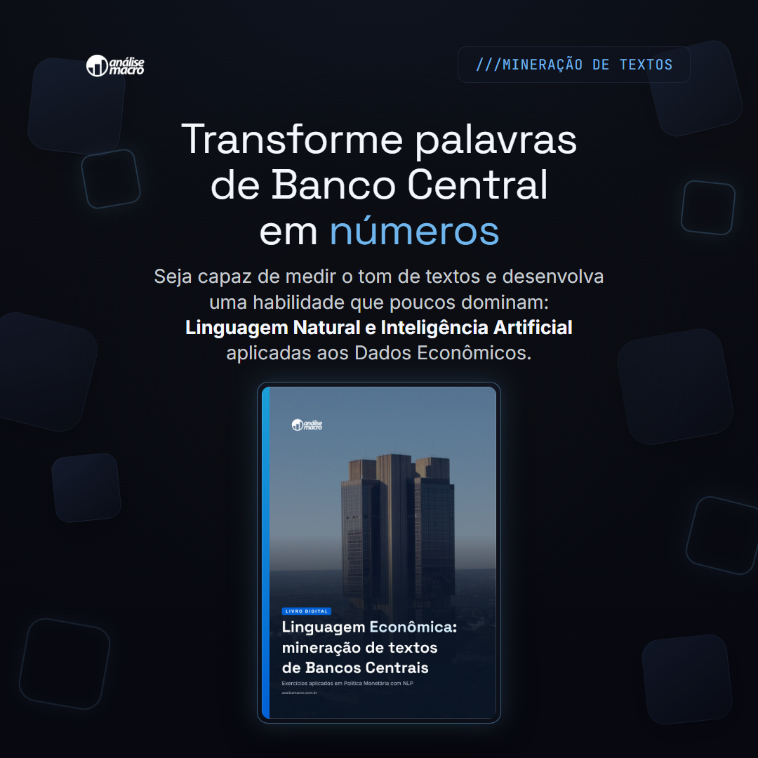 Livro digital Linguagem Econômica: mineração de textos de Bancos Centrais, da Análise Macro